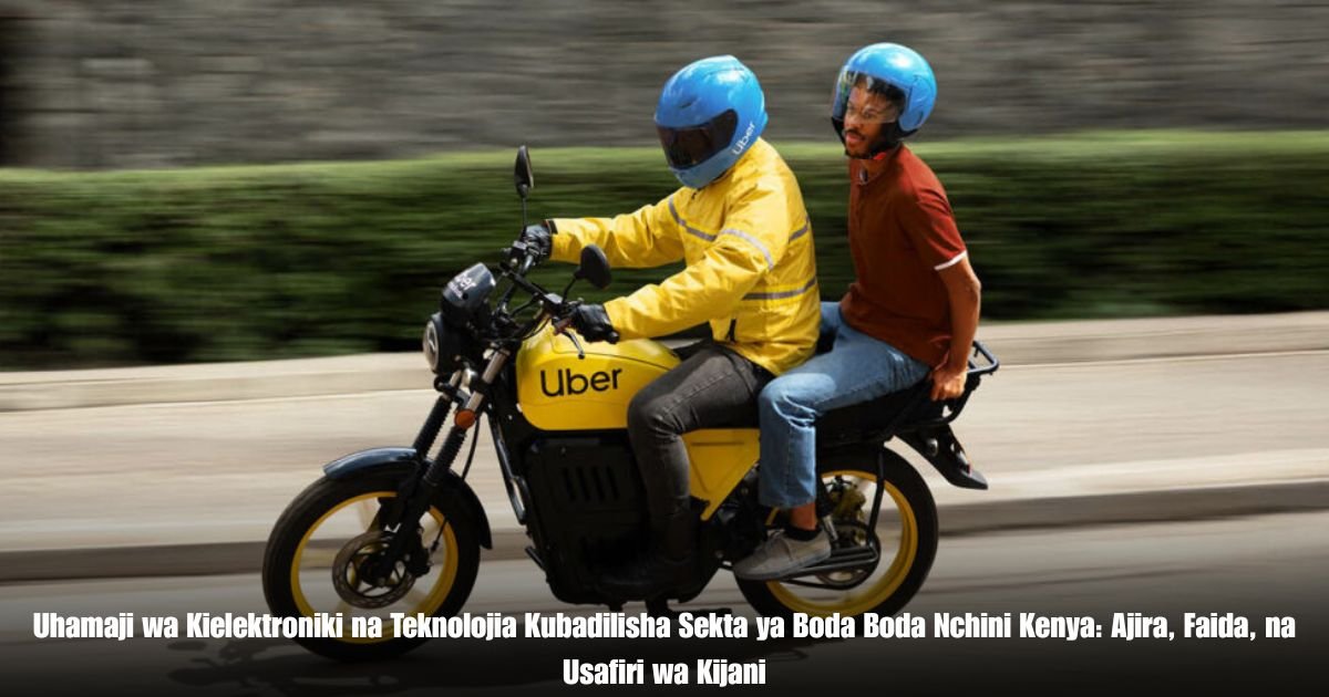 Uhamaji wa Kielektroniki na Teknolojia Kubadilisha Sekta ya Boda Boda Nchini Kenya: Ajira, Faida, na Usafiri wa Kijani