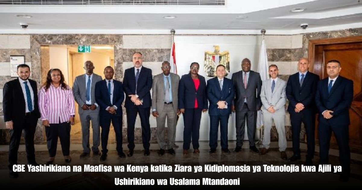 CBE Yashirikiana na Maafisa wa Kenya katika Ziara ya Kidiplomasia ya Teknolojia kwa Ajili ya Ushirikiano wa Usalama Mtandaoni