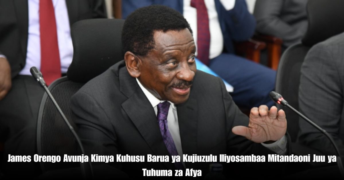 James Orengo Avunja Kimya Kuhusu Barua ya Kujiuzulu Iliyosambaa Mitandaoni Juu ya Tuhuma za Afya