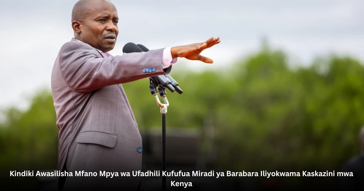 Kindiki Awasilisha Mfano Mpya wa Ufadhili Kufufua Miradi ya Barabara Iliyokwama Kaskazini mwa Kenya