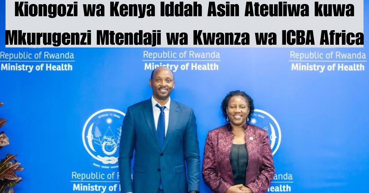 Kiongozi wa Kenya Iddah Asin Ateuliwa kuwa Mkurugenzi Mtendaji wa Kwanza wa ICBA Africa