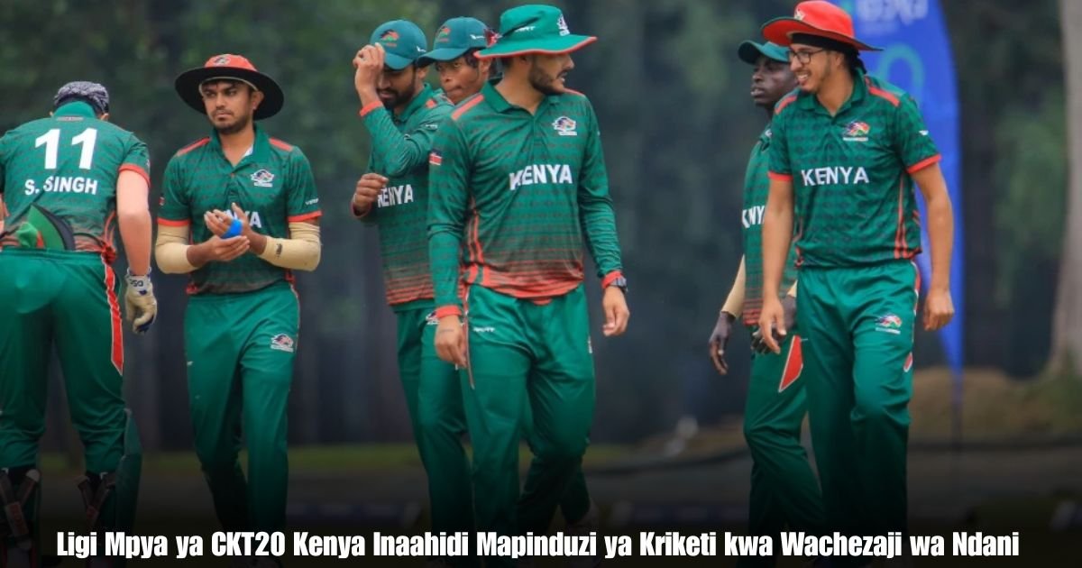 Ligi Mpya ya CKT20 Kenya Inaahidi Mapinduzi ya Kriketi kwa Wachezaji wa Ndani