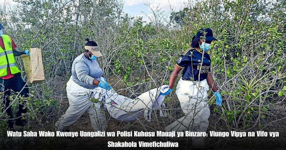 Watu Saba Wako Kwenye Uangalizi wa Polisi Kuhusu Mauaji ya Binzaro: Viungo Vipya na Vifo vya Shakahola Vimefichuliwa