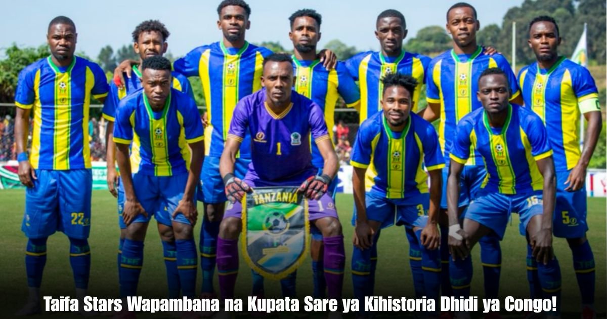 Taifa Stars Wapambana na Kupata Sare ya Kihistoria Dhidi ya Congo!