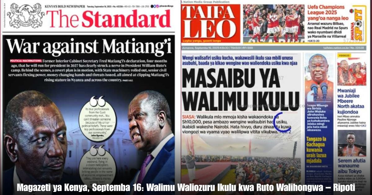 Magazeti ya Kenya, Septemba 16: Walimu Waliozuru Ikulu kwa Ruto Walihongwa – Ripoti