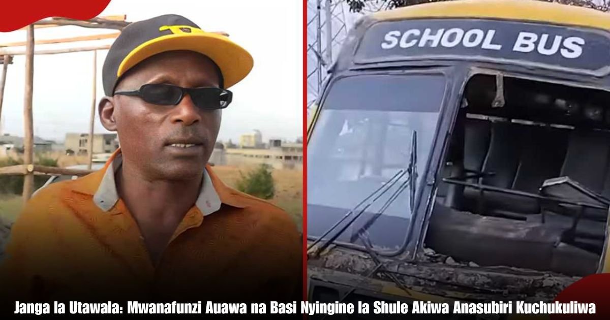 Janga la Utawala: Mwanafunzi Auawa na Basi Nyingine la Shule Akiwa Anasubiri Kuchukuliwa