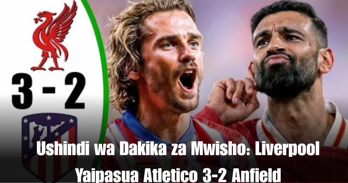 Ushindi wa Dakika za Mwisho: Liverpool Yaipasua Atletico 3-2 Anfield