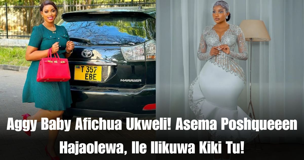 Aggy Baby Afichua Ukweli! Asema Poshqueeen Hajaolewa, Ile Ilikuwa Kiki Tu!