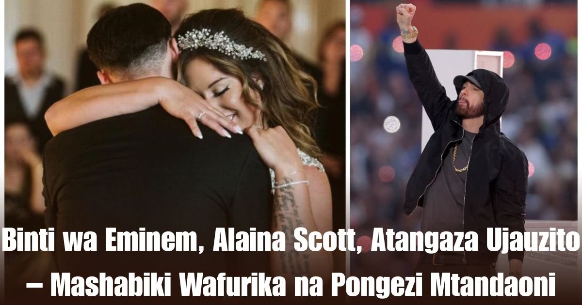 Binti wa Eminem, Alaina Scott, Atangaza Ujauzito – Mashabiki Wafurika na Pongezi Mtandaoni