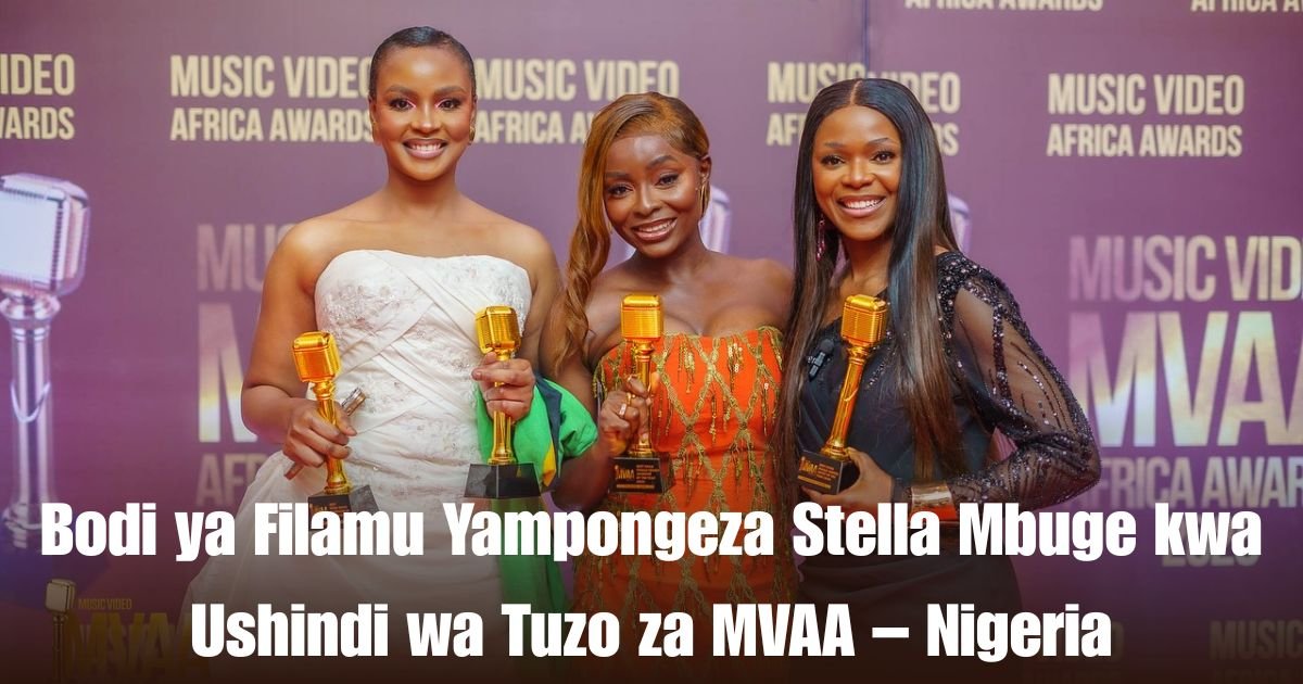 Bodi ya Filamu Yampongeza Stella Mbuge kwa Ushindi wa Tuzo za MVAA – Nigeria