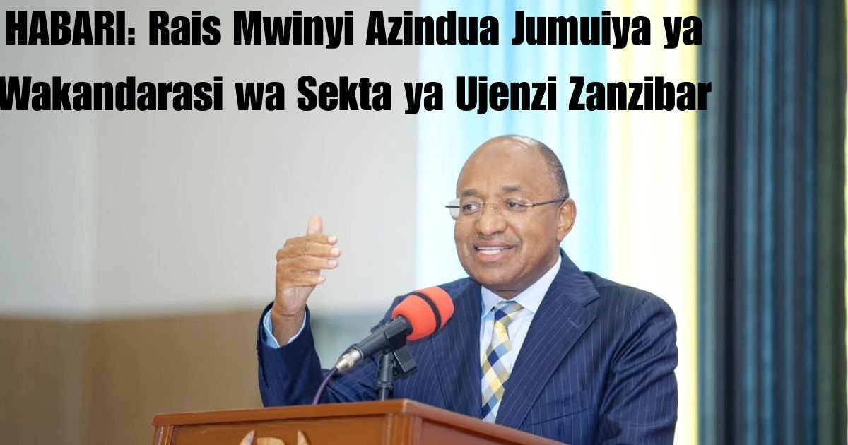 HABARI: Rais Mwinyi Azindua Jumuiya ya Wakandarasi wa Sekta ya Ujenzi Zanzibar
