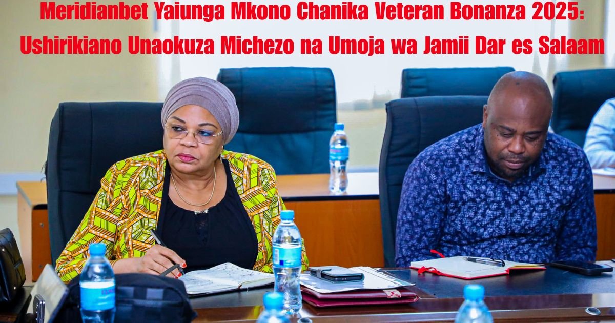 Meridianbet Yaiunga Mkono Chanika Veteran Bonanza 2025: Ushirikiano Unaokuza Michezo na Umoja wa Jamii Dar es Salaam