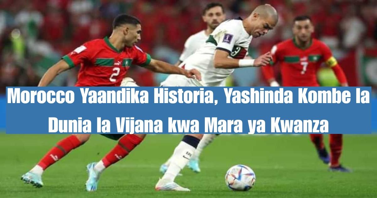 Morocco Yaandika Historia, Yashinda Kombe la Dunia la Vijana kwa Mara ya Kwanza