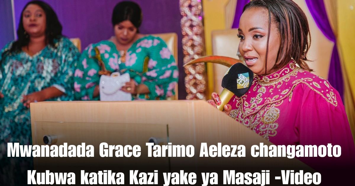 Mwanadada Grace Tarimo Aeleza changamoto Kubwa katika Kazi yake ya Masaji -Video
