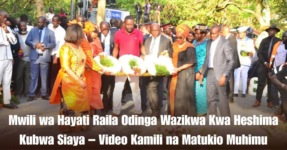 Mwili wa Hayati Raila Odinga Wazikwa Kwa Heshima Kubwa Siaya – Video Kamili na Matukio Muhimu