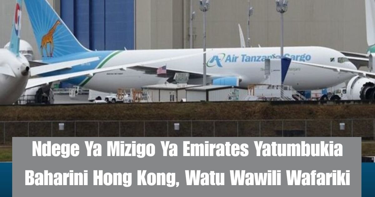 Ndege Ya Mizigo Ya Emirates Yatumbukia Baharini Hong Kong, Watu Wawili Wafariki