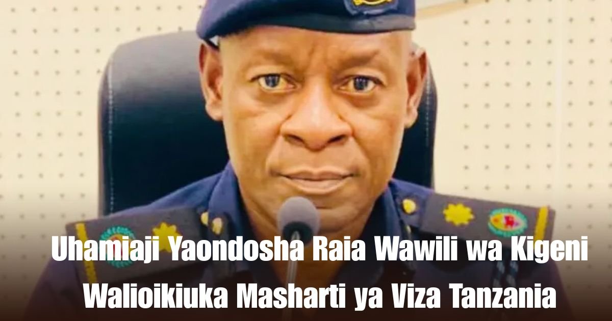 Uhamiaji Yaondosha Raia Wawili wa Kigeni Walioikiuka Masharti ya Viza Tanzania