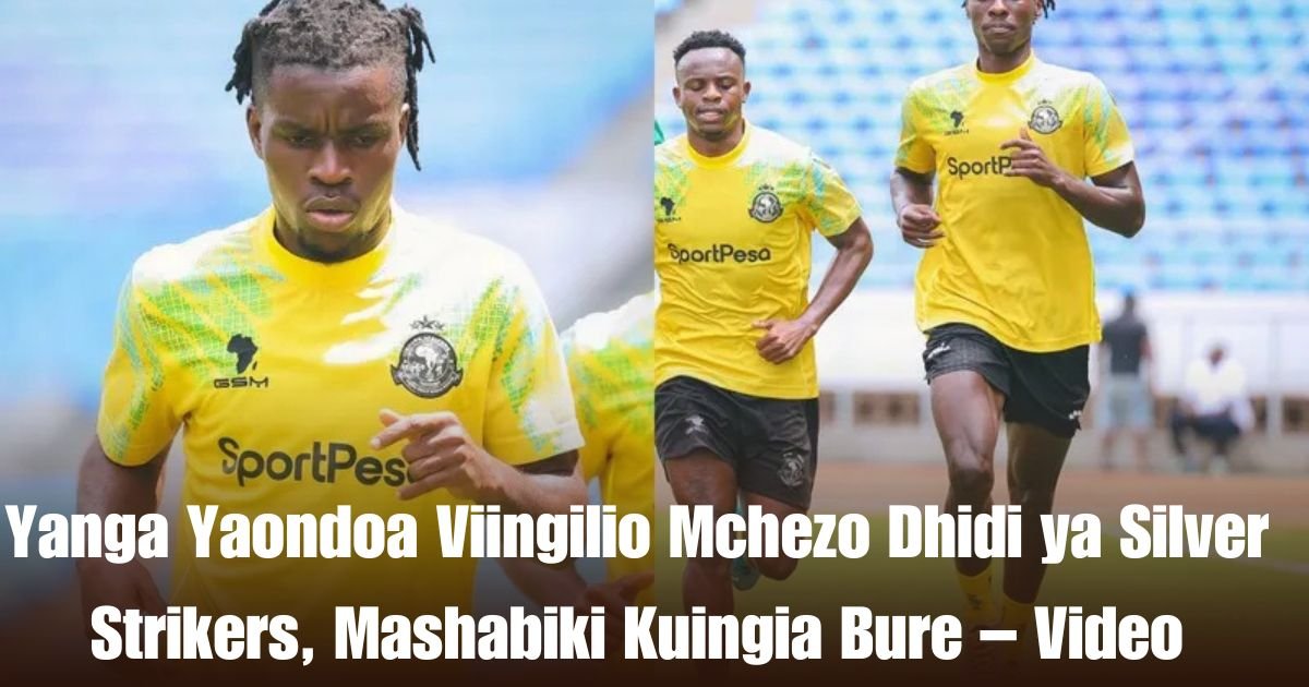 Yanga Yaondoa Viingilio Mchezo Dhidi ya Silver Strikers, Mashabiki Kuingia Bure – Video