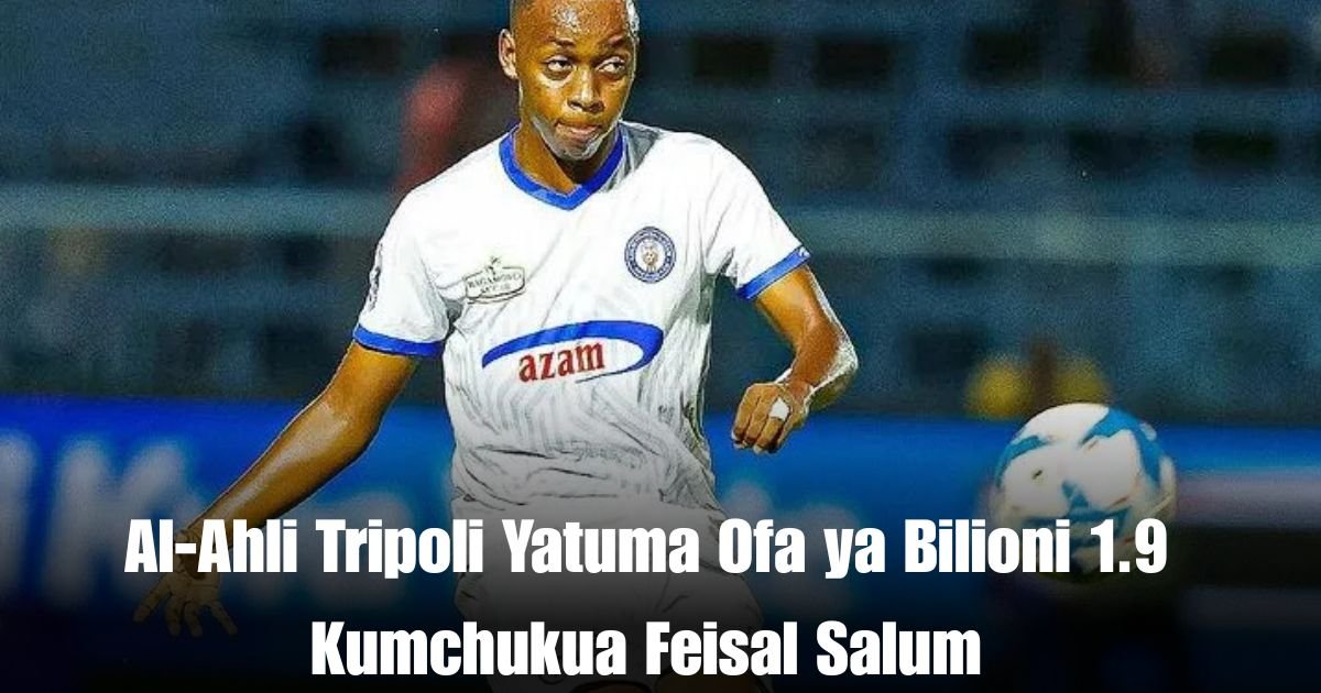 Al-Ahli Tripoli Yatuma Ofa ya Bilioni 1.9 Kumchukua Feisal Salum