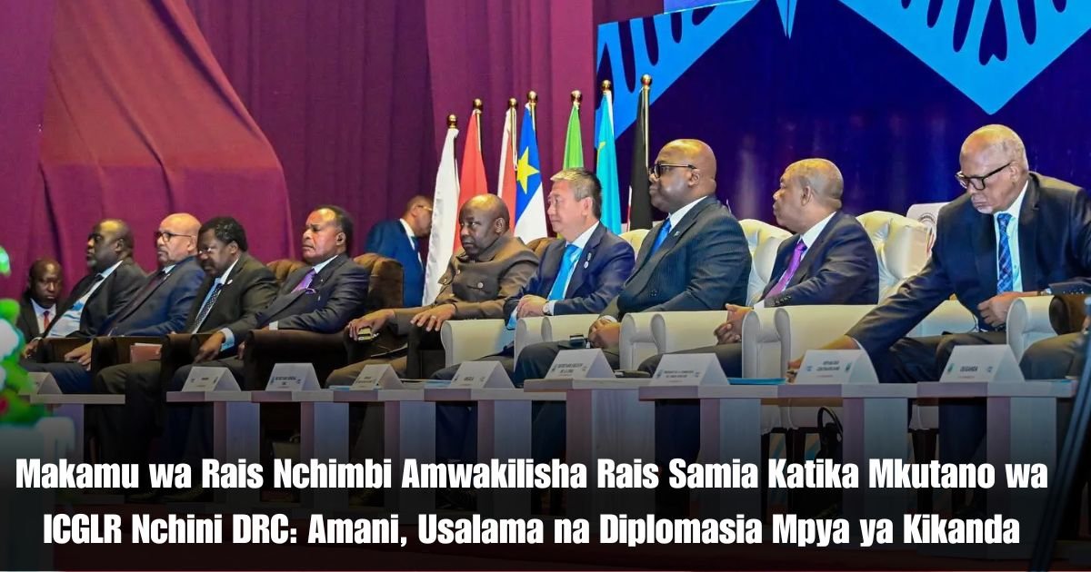Makamu wa Rais Nchimbi Amwakilisha Rais Samia Katika Mkutano wa ICGLR Nchini DRC: Amani, Usalama na Diplomasia Mpya ya Kikanda