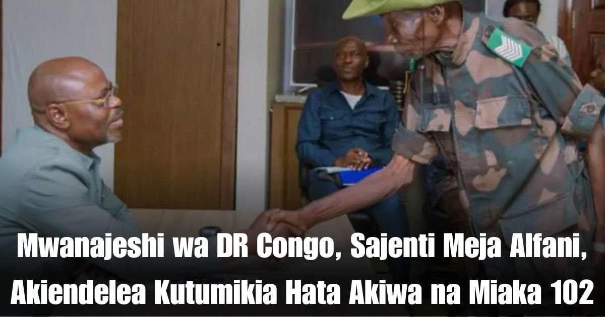 Mwanajeshi wa DR Congo, Sajenti Meja Alfani, Akiendelea Kutumikia Hata Akiwa na Miaka 102