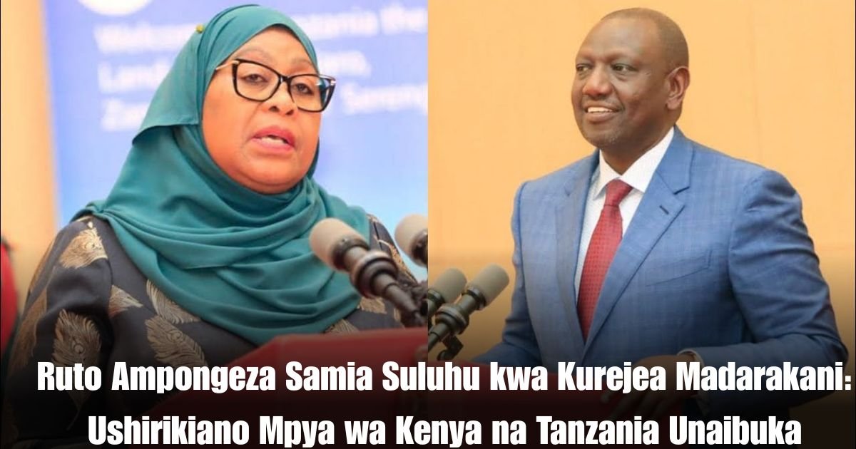 Ruto Ampongeza Samia Suluhu kwa Kurejea Madarakani: Ushirikiano Mpya wa Kenya na Tanzania Unaibuka