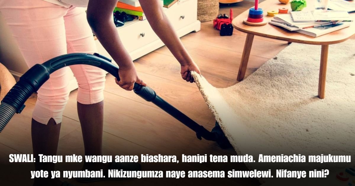 SWALI: Tangu mke wangu aanze biashara, hanipi tena muda. Ameniachia majukumu yote ya nyumbani. Nikizungumza naye anasema simwelewi. Nifanye nini?