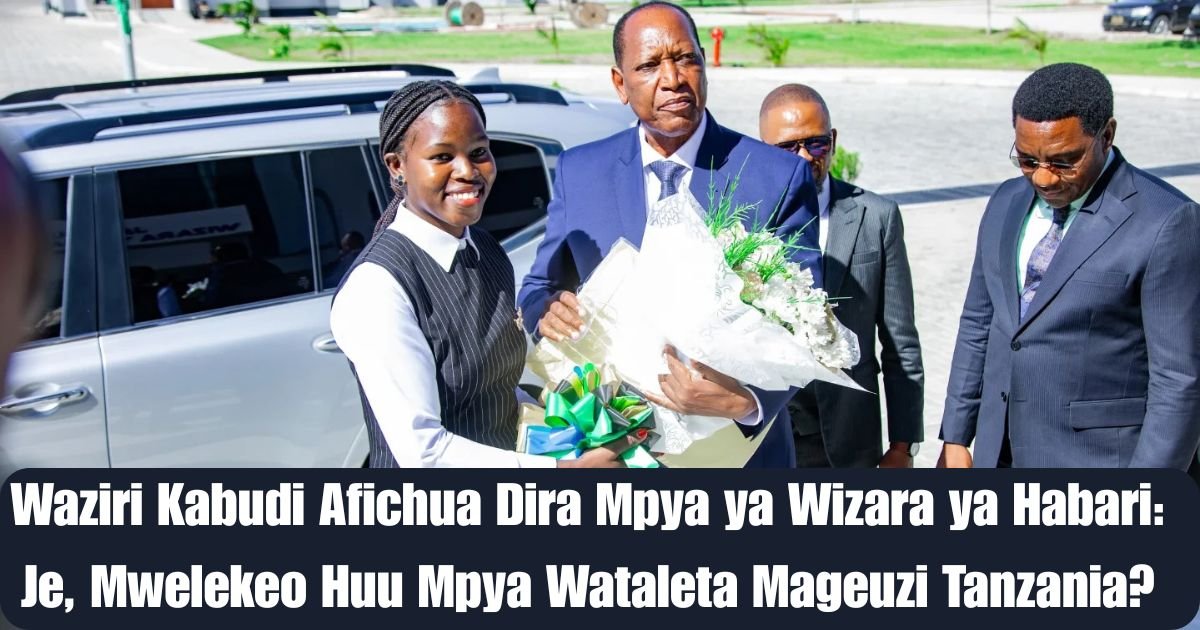Waziri Kabudi Afichua Dira Mpya ya Wizara ya Habari: Je, Mwelekeo Huu Mpya Wataleta Mageuzi Tanzania?