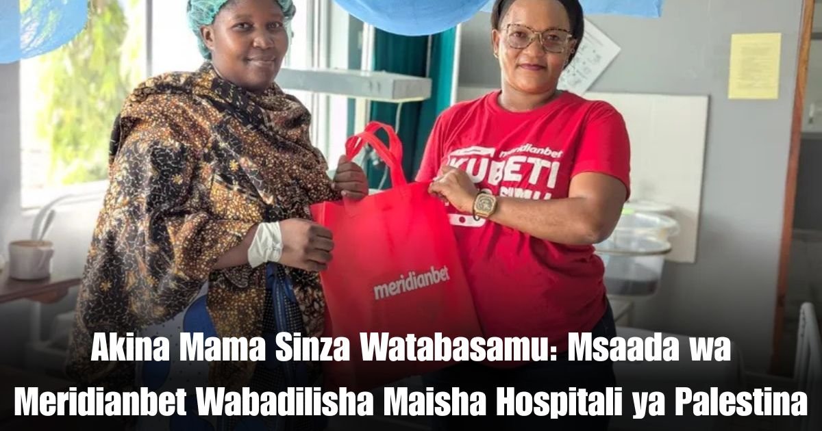 Akina Mama Sinza Watabasamu: Msaada wa Meridianbet Wabadilisha Maisha Hospitali ya Palestina