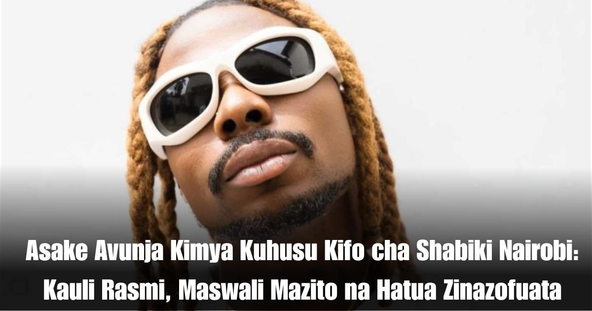 Asake Avunja Kimya Kuhusu Kifo cha Shabiki Nairobi Kauli Rasmi, Maswali Mazito na Hatua Zinazofuata