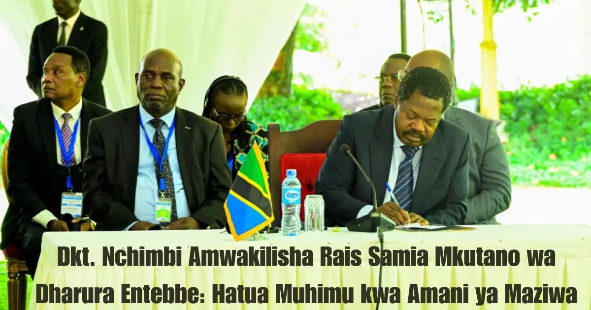 Dkt. Nchimbi Amwakilisha Rais Samia Mkutano wa Dharura Entebbe: Hatua Muhimu kwa Amani ya Maziwa Makuu?