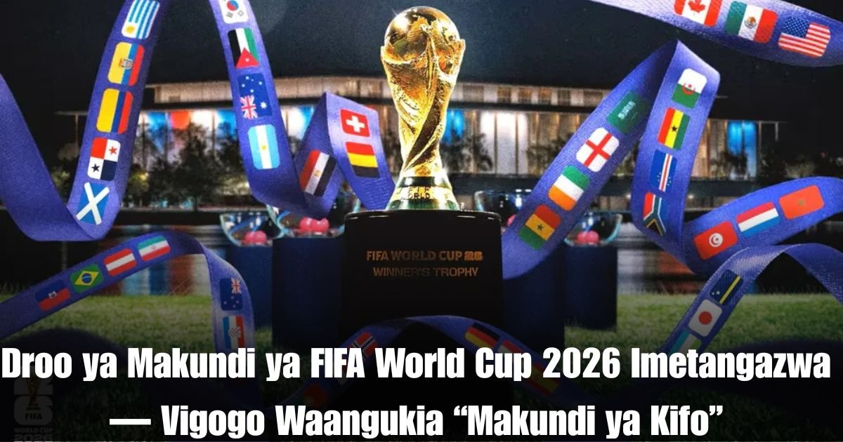 Droo ya hatua ya makundi ya kombe la Dunia 2026 imekamilika huko Kennedy Center Jijini Washington, D.C Marekani ljumaa, Desemba 5, 2025 ambapo wababe wa soka Duniani wakibaini wapinzani wao.