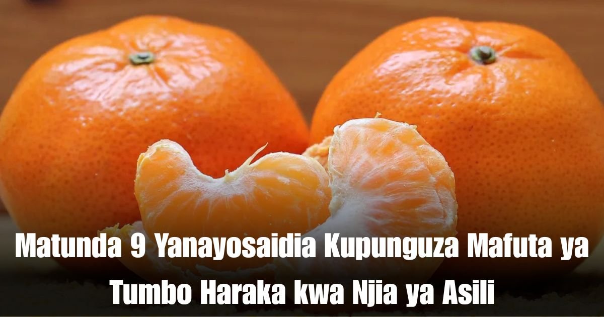 Matunda 9 Yanayosaidia Kupunguza Mafuta ya Tumbo Haraka kwa Njia ya Asili