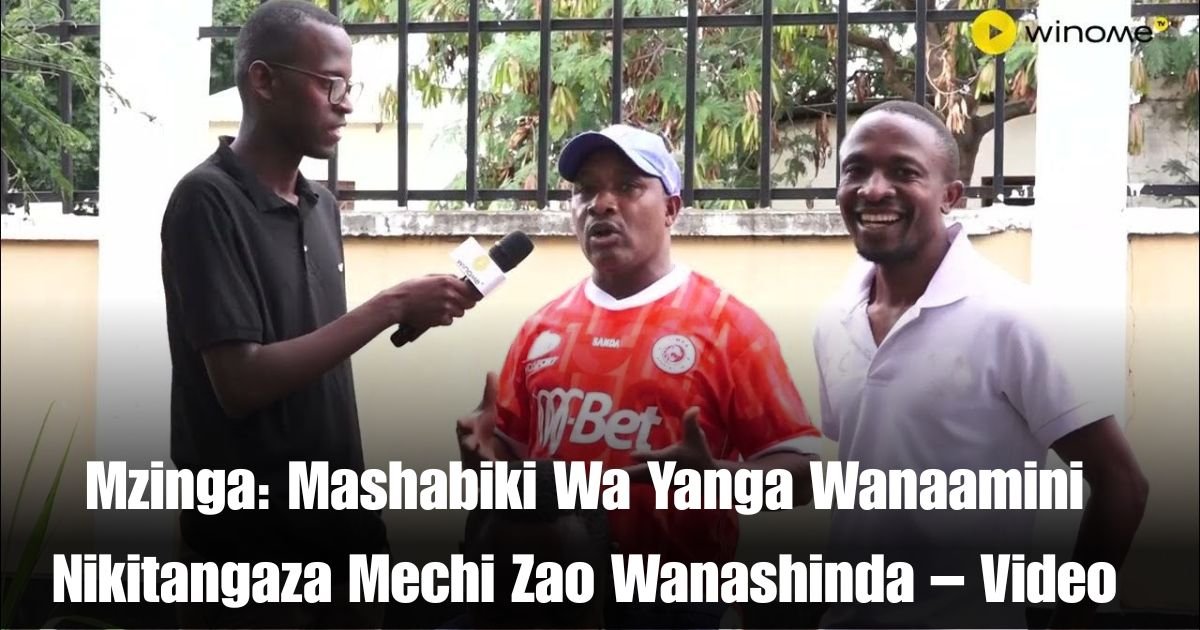 Mzinga: Mashabiki Wa Yanga Wanaamini Nikitangaza Mechi Zao Wanashinda – Video