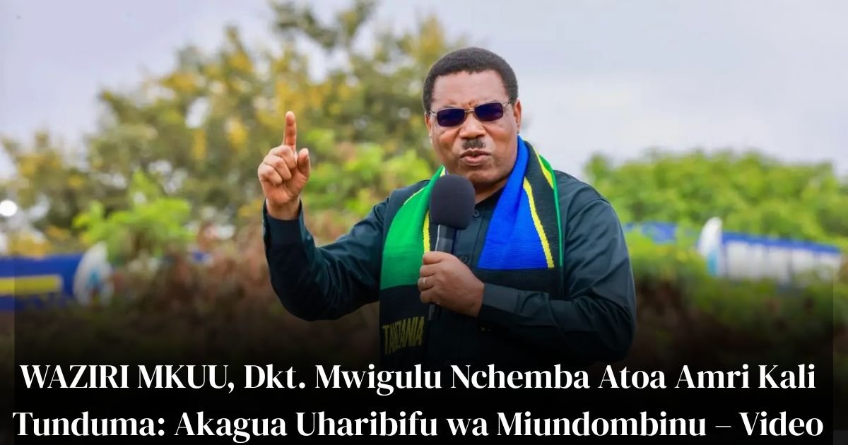 WAZIRI MKUU, Dkt. Mwigulu Nchemba Atoa Amri Kali Tunduma: Akagua Uharibifu wa Miundombinu – Video