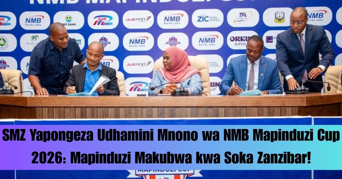 SMZ Yapongeza Udhamini Mnono wa NMB Mapinduzi Cup 2026: Mapinduzi Makubwa kwa Soka Zanzibar!