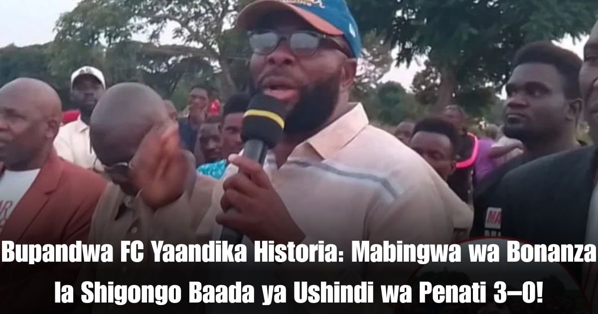 Bupandwa FC Yaandika Historia: Mabingwa wa Bonanza la Shigongo Baada ya Ushindi wa Penati 3–0!