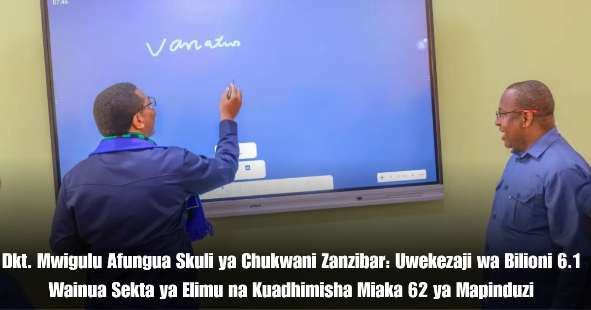 Dkt. Mwigulu Afungua Skuli ya Chukwani Zanzibar: Uwekezaji wa Bilioni 6.1 Wainua Sekta ya Elimu na Kuadhimisha Miaka 62 ya Mapinduzi