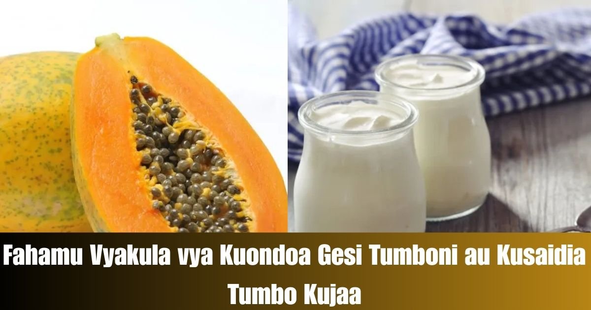Fahamu Vyakula vya Kuondoa Gesi Tumboni au Kusaidia Tumbo Kujaa