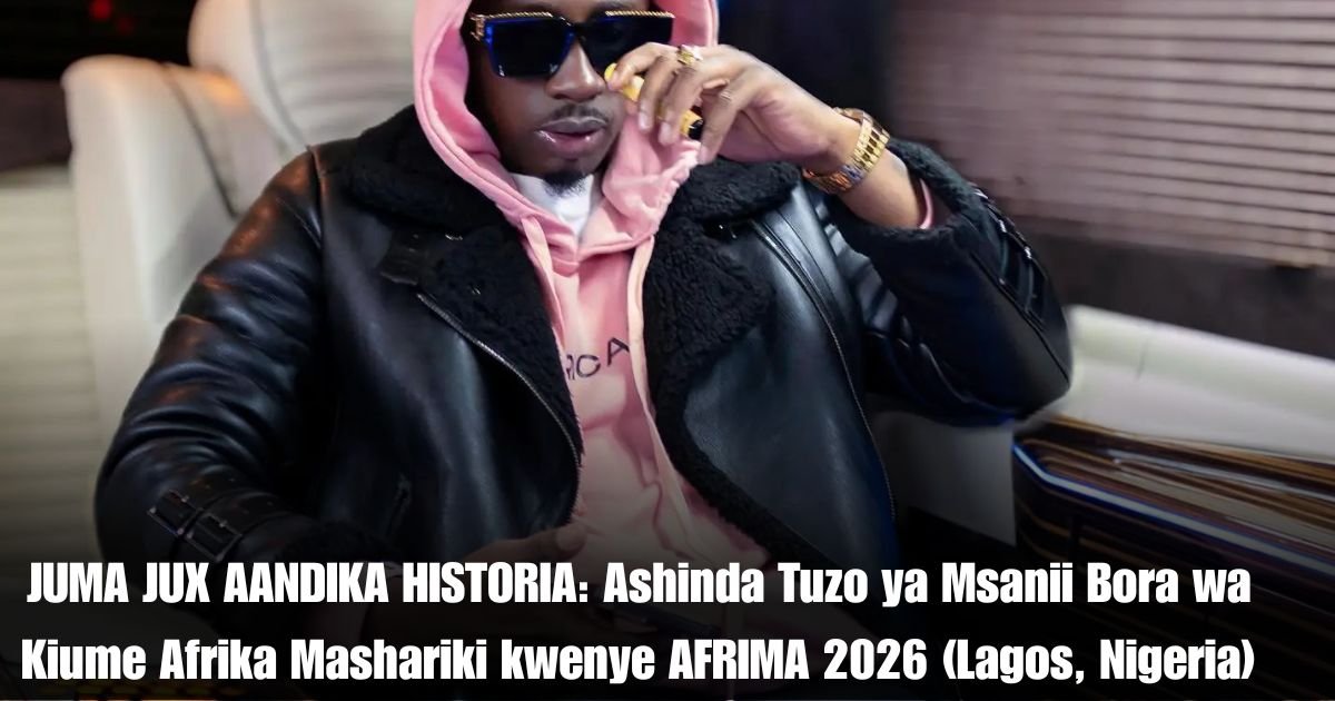 JUMA JUX AANDIKA HISTORIA: Ashinda Tuzo ya Msanii Bora wa Kiume Afrika Mashariki kwenye AFRIMA 2026 (Lagos, Nigeria)