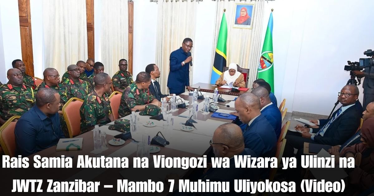 Rais Samia Akutana na Viongozi wa Wizara ya Ulinzi na JWTZ Zanzibar – Mambo 7 Muhimu Uliyokosa (Video)