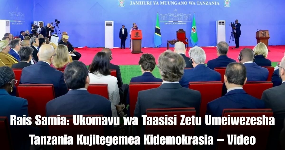 Rais Samia: Ukomavu wa Taasisi Zetu Umeiwezesha Tanzania Kujitegemea Kidemokrasia – Video